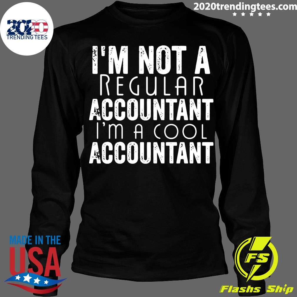 I'm Not A Regular Accountant Cool - Adult & Kids T-Shirts, Sweatshirts & Hoodies apparel design preview 4