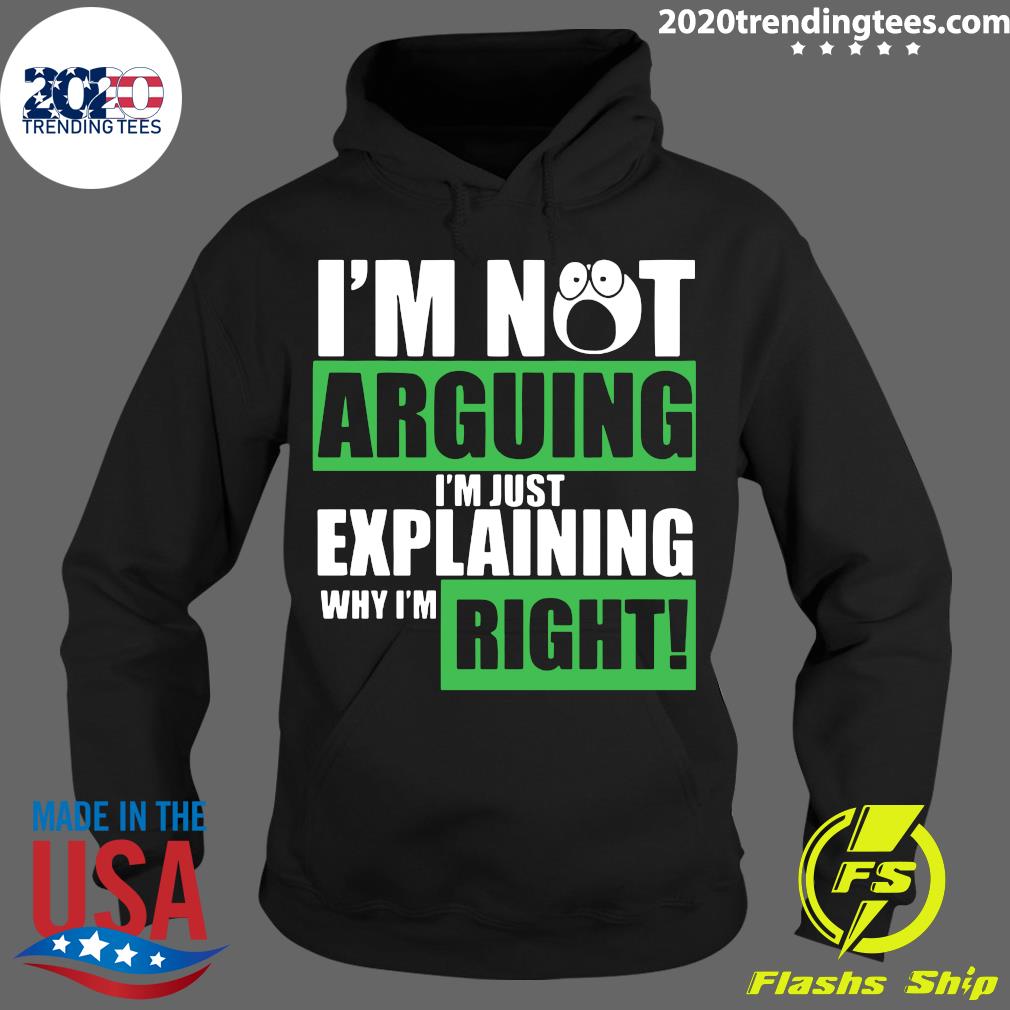 I'm Not Arguing Just Explaining Why Right - Adult & Kids T-Shirts, Sweatshirts & Hoodies apparel design preview 2
