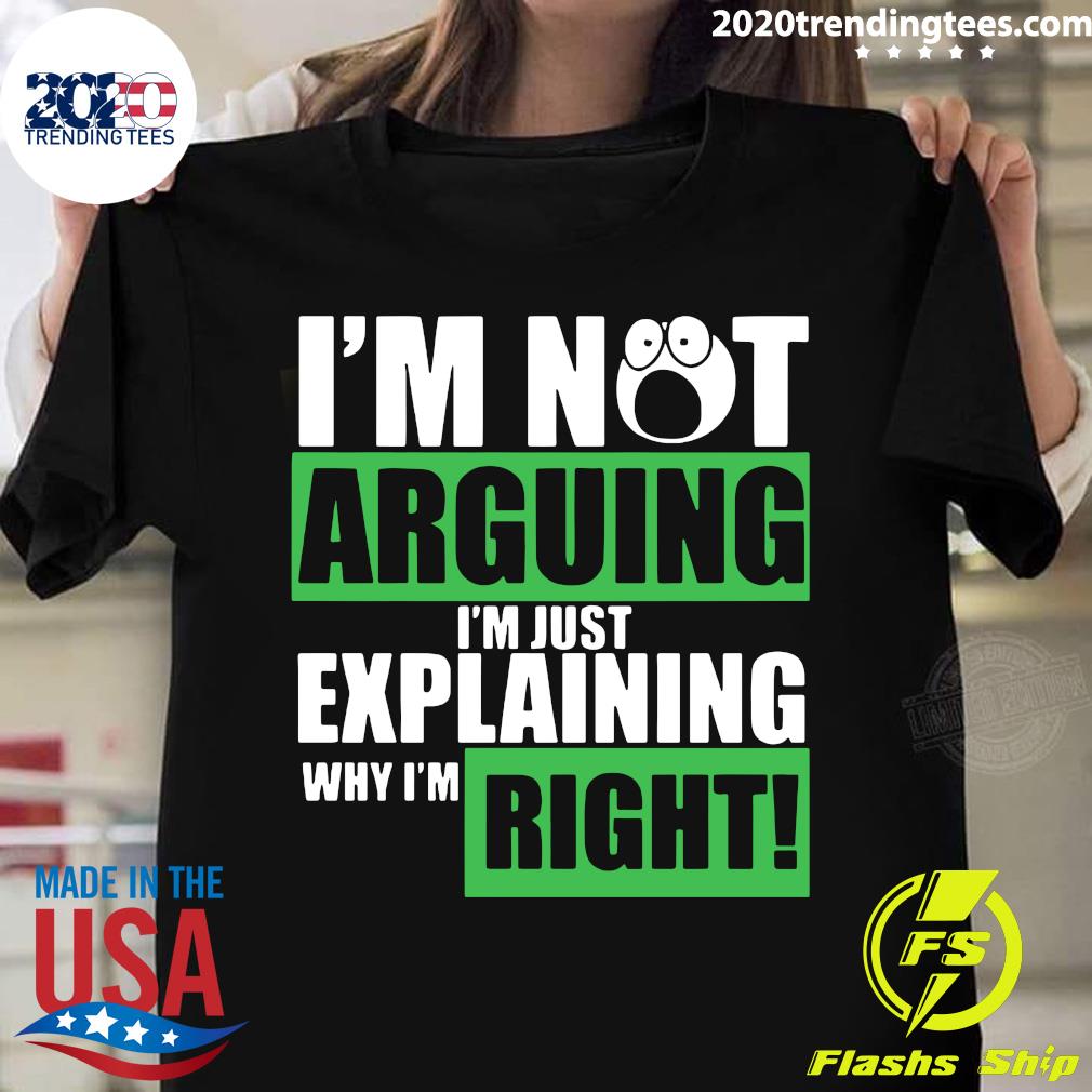 I'm Not Arguing Just Explaining Why Right - Adult & Kids T-Shirts, Sweatshirts & Hoodies apparel design preview 1
