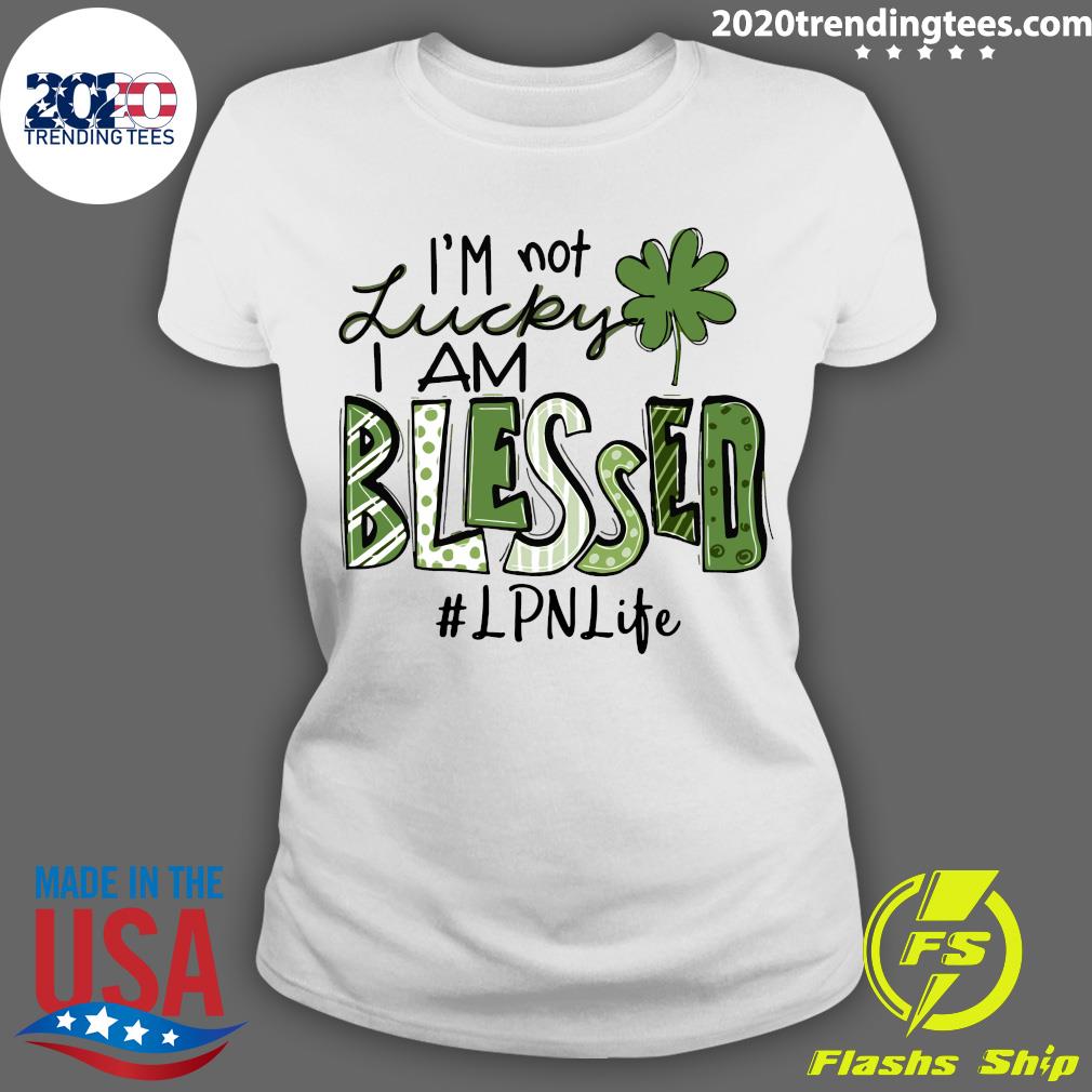 I'm Not Lucky I Am Blessed LPN Life St Patrick's Day - Adult & Kids T-Shirts, Sweatshirts & Hoodies apparel design preview 3