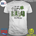 I'm Not Lucky I Am Blessed LPN Life St Patrick's Day - Adult & Kids T-Shirts, Sweatshirts & Hoodies apparel design preview 1
