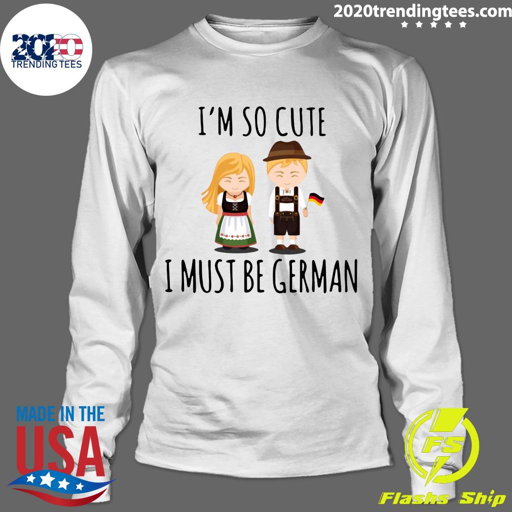 I'm So Cute I Must Be German - Adult & Kids T-Shirts, Sweatshirts & Hoodies apparel design preview 4
