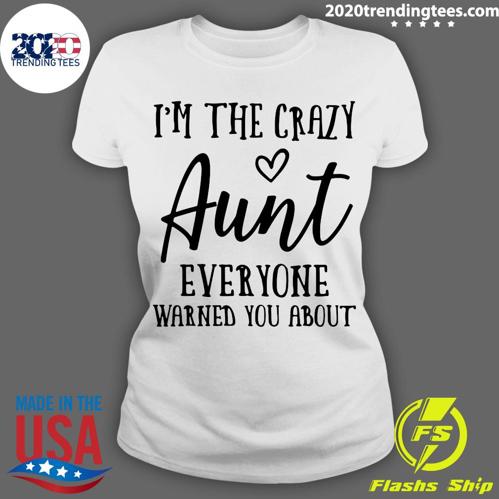 I'm The Crazy Aunt Everyone Warned You About - Adult & Kids T-Shirts, Sweatshirts & Hoodies apparel design preview 3