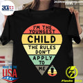 I'm The Youngest Child Rules Don't Apply To My - Adult & Kids T-Shirts, Sweatshirts & Hoodies apparel design preview 1