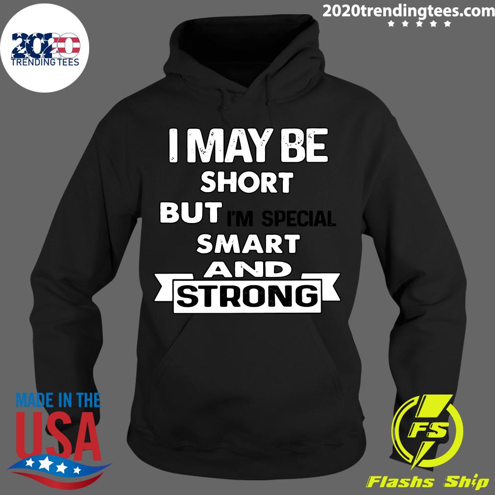 I May Be Short But I'm Special Smart And Strong - Adult & Kids T-Shirts, Sweatshirts & Hoodies apparel design preview 2