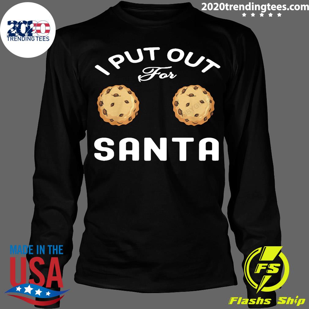 I Put Out Santa - Adult & Kids T-Shirts, Sweatshirts & Hoodies apparel design preview 4