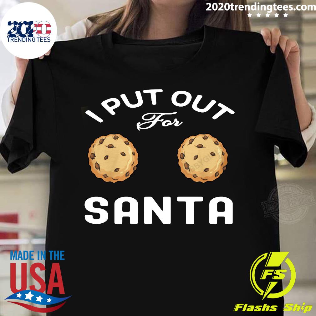 I Put Out Santa - Adult & Kids T-Shirts, Sweatshirts & Hoodies apparel design preview 1