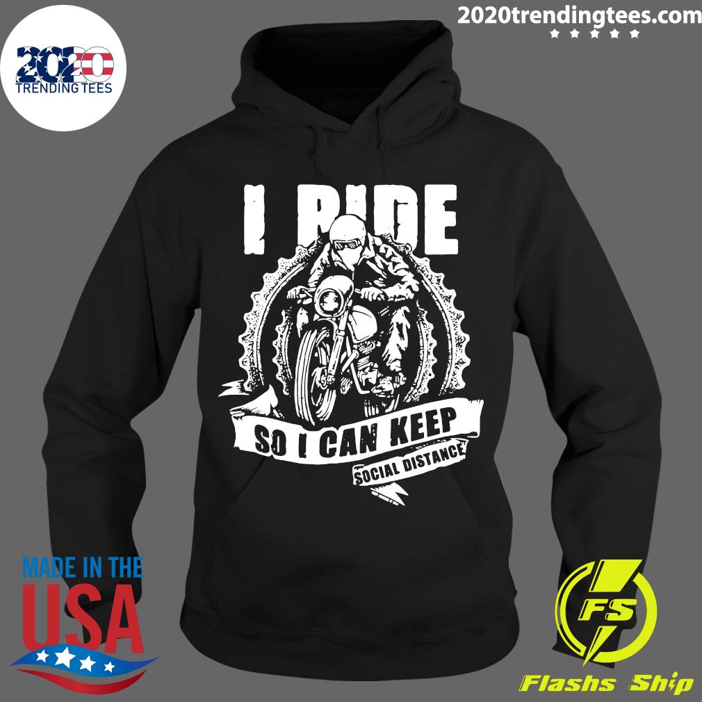 I Ride So Can Keep Social Distance - Adult & Kids T-Shirts, Sweatshirts & Hoodies apparel design preview 2