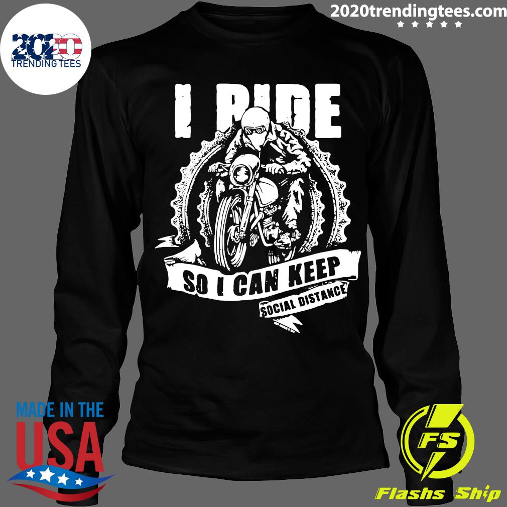I Ride So Can Keep Social Distance - Adult & Kids T-Shirts, Sweatshirts & Hoodies apparel design preview 4