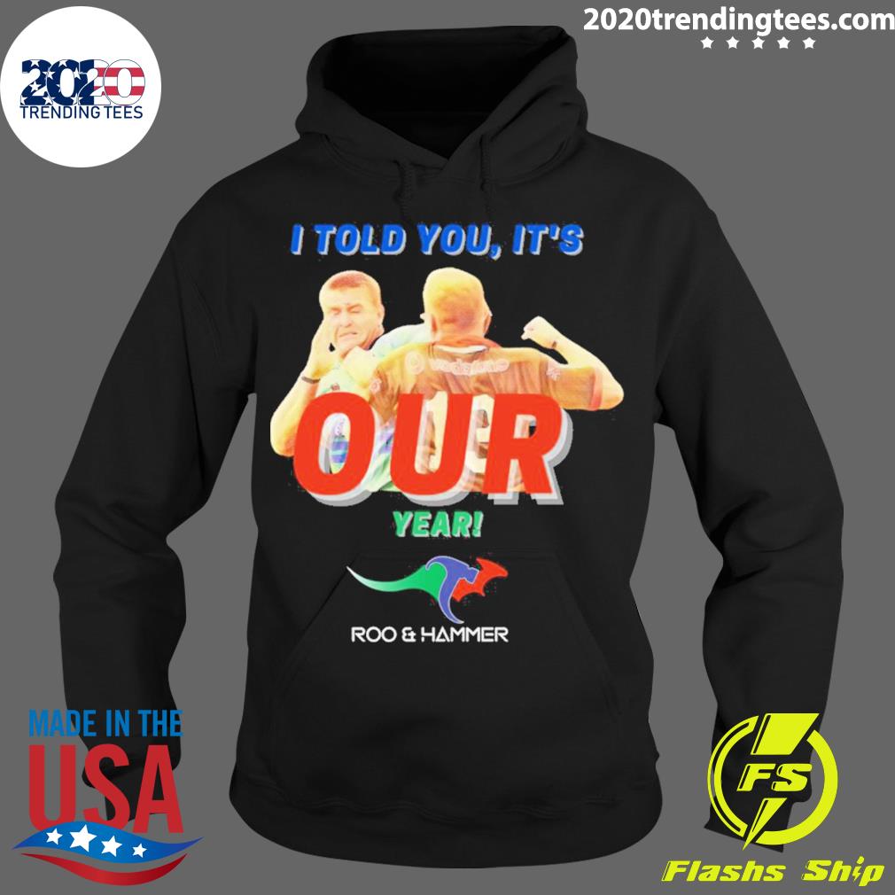 I Told You It's Our Year Rugby - Adult & Kids T-Shirts, Sweatshirts & Hoodies apparel design preview 2
