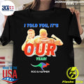 I Told You It's Our Year Rugby - Adult & Kids T-Shirts, Sweatshirts & Hoodies apparel design preview 1