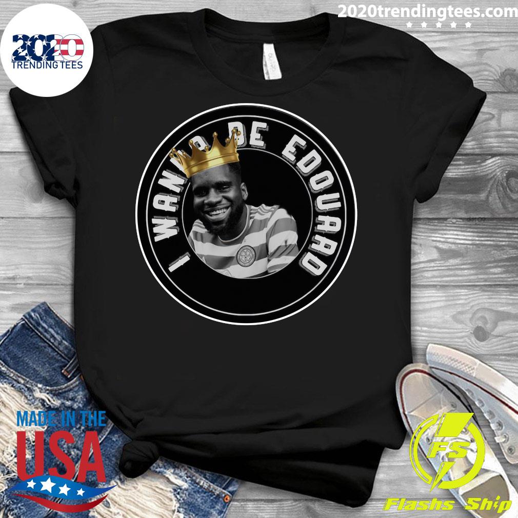 I Want De Edouard - Adult & Kids T-Shirts, Sweatshirts & Hoodies apparel design preview 3