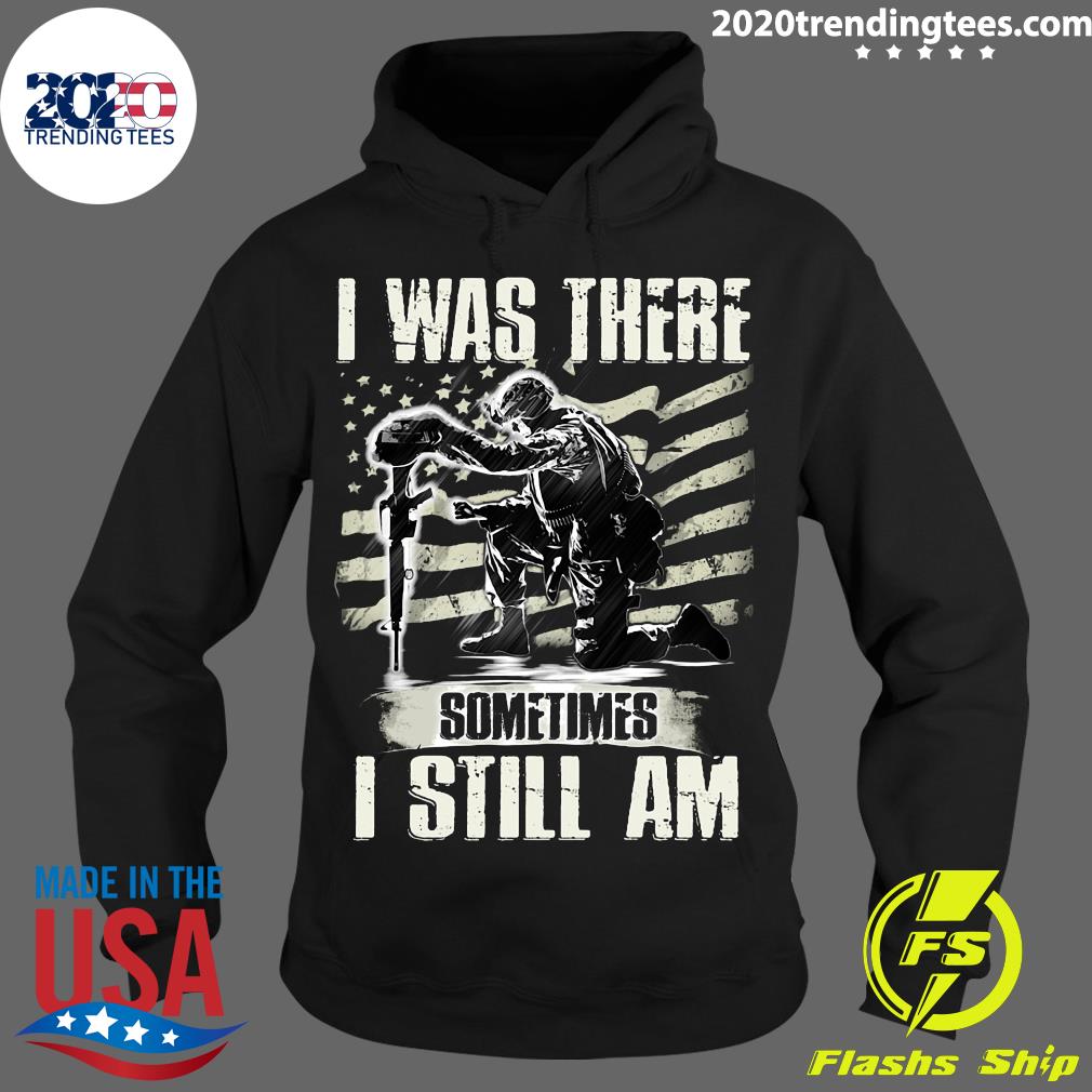I Was There Sometimes Still Am Veteran American Flag - Adult & Kids T-Shirts, Sweatshirts & Hoodies apparel design preview 2