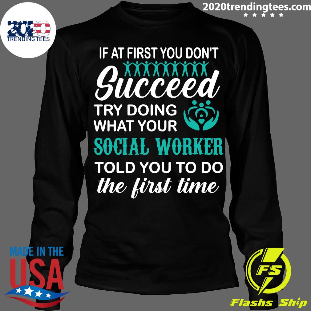 If At First You Don't Succeed Try Doing What Your - Adult & Kids T-Shirts, Sweatshirts & Hoodies apparel design preview 4