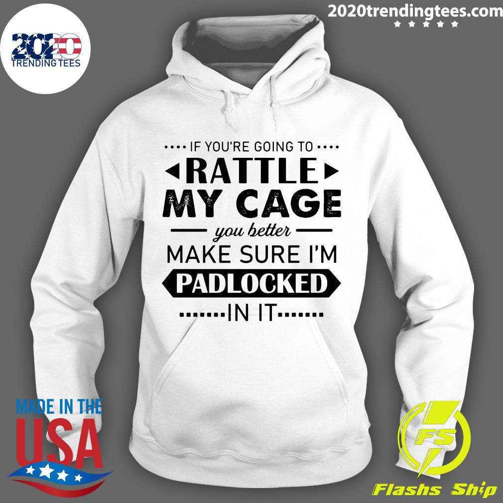 If You're Going To Rattle My Cage You Better Make - Adult & Kids T-Shirts, Sweatshirts & Hoodies apparel design preview 2