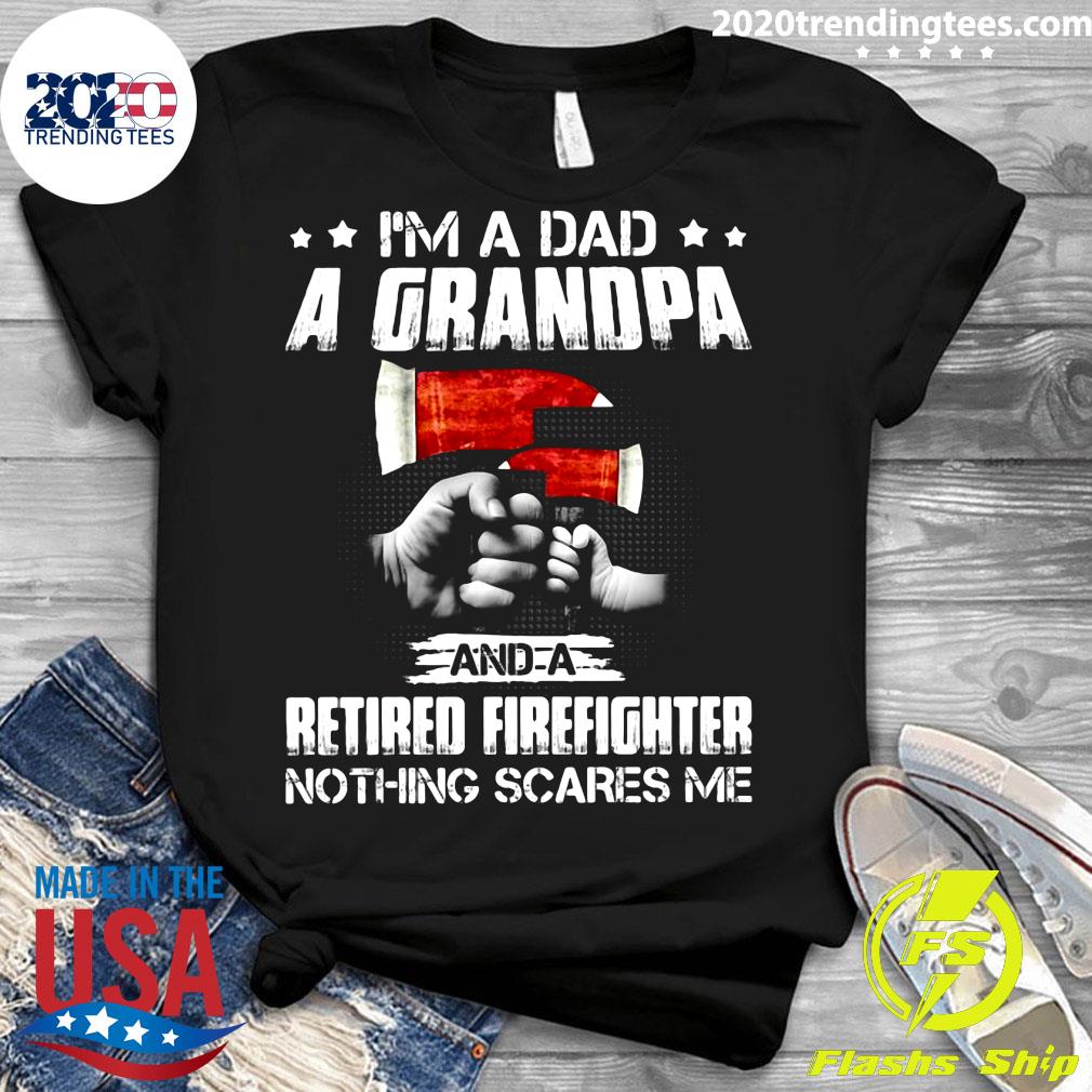 I'm A Dad Grandpa And Retired Firefighter Nothing - Adult & Kids T-Shirts, Sweatshirts & Hoodies apparel design preview 3