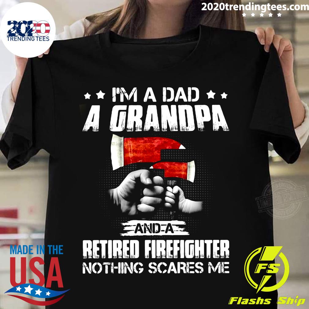 I'm A Dad Grandpa And Retired Firefighter Nothing - Adult & Kids T-Shirts, Sweatshirts & Hoodies apparel design preview 1