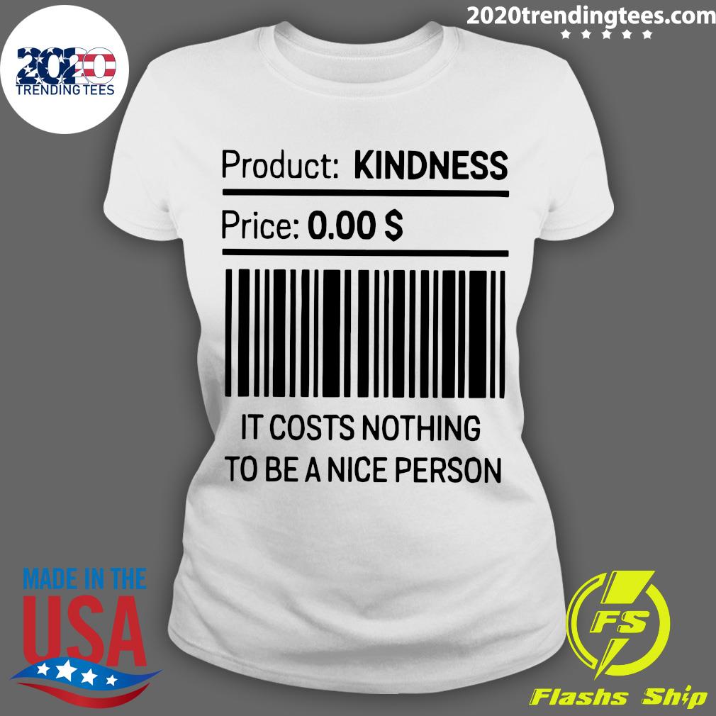 It Costs Nothing To Be A Nice Person - Adult & Kids T-Shirts, Sweatshirts & Hoodies apparel design preview 3