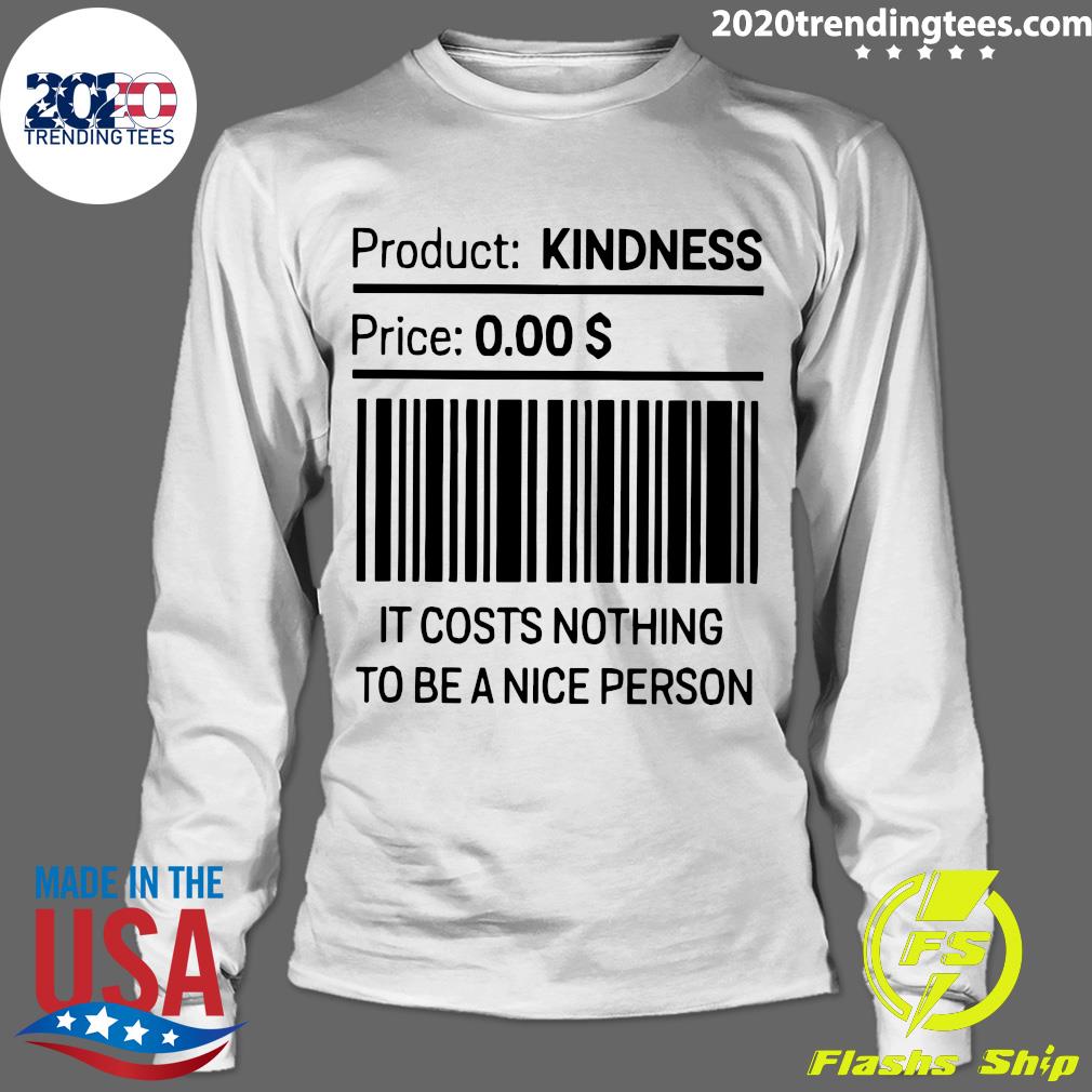 It Costs Nothing To Be A Nice Person - Adult & Kids T-Shirts, Sweatshirts & Hoodies apparel design preview 4