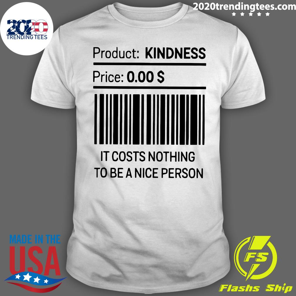 It Costs Nothing To Be A Nice Person - Adult & Kids T-Shirts, Sweatshirts & Hoodies apparel design preview 1
