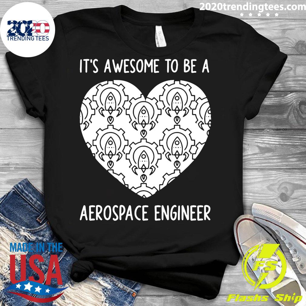 It_s Awesome To Be A Aerospace Engineer - Adult & Kids T-Shirts, Sweatshirts & Hoodies apparel design preview 3