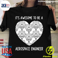 It_s Awesome To Be A Aerospace Engineer - Adult & Kids T-Shirts, Sweatshirts & Hoodies apparel design preview 1