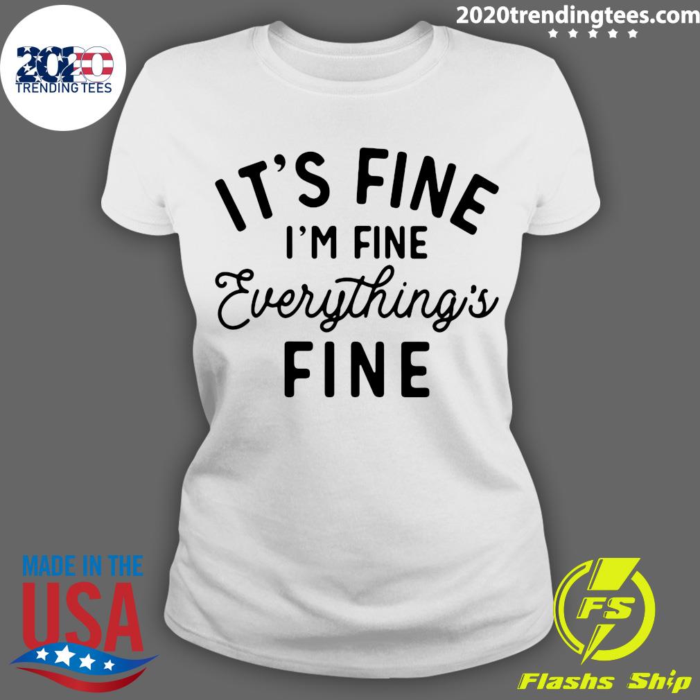 It's Fine I'm Everything's - Adult & Kids T-Shirts, Sweatshirts & Hoodies apparel design preview 3