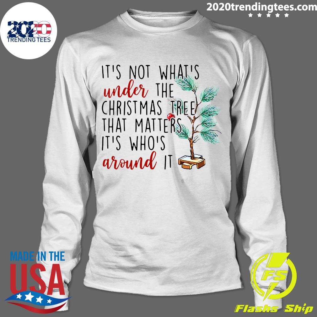 It's Not What's Under The Christmas Tree That Matters - Adult & Kids T-Shirts, Sweatshirts & Hoodies apparel design preview 4