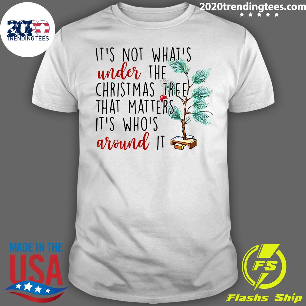 It's Not What's Under The Christmas Tree That Matters - Adult & Kids T-Shirts, Sweatshirts & Hoodies apparel design preview 1