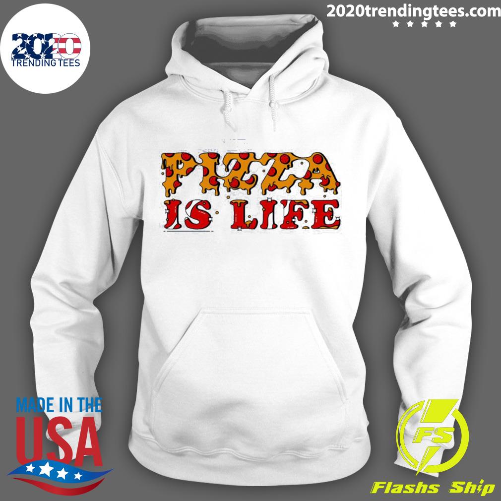 It's True Thou Right Pizza Is Life - Adult & Kids T-Shirts, Sweatshirts & Hoodies apparel design preview 2