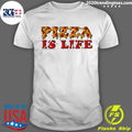 It's True Thou Right Pizza Is Life - Adult & Kids T-Shirts, Sweatshirts & Hoodies apparel design preview 1