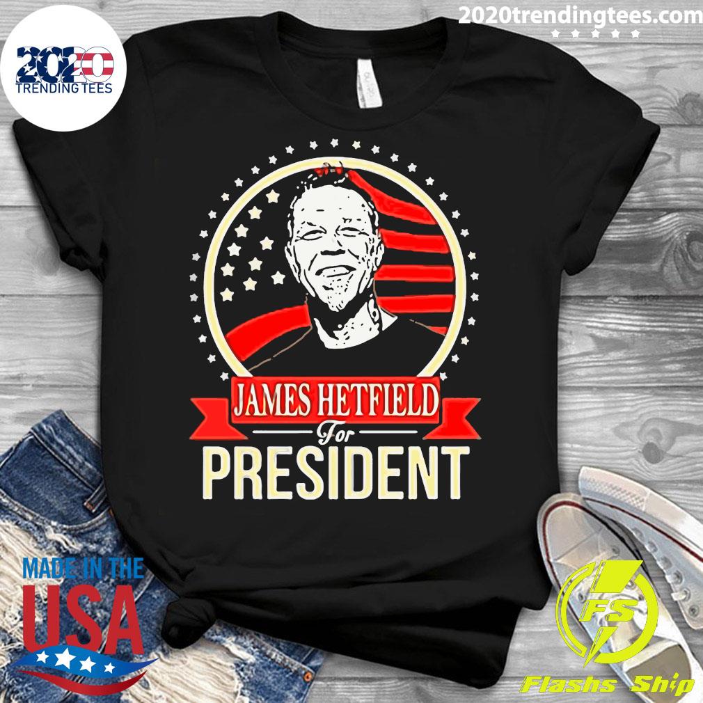 James Hetfield For President - Adult & Kids T-Shirts, Sweatshirts & Hoodies apparel design preview 3