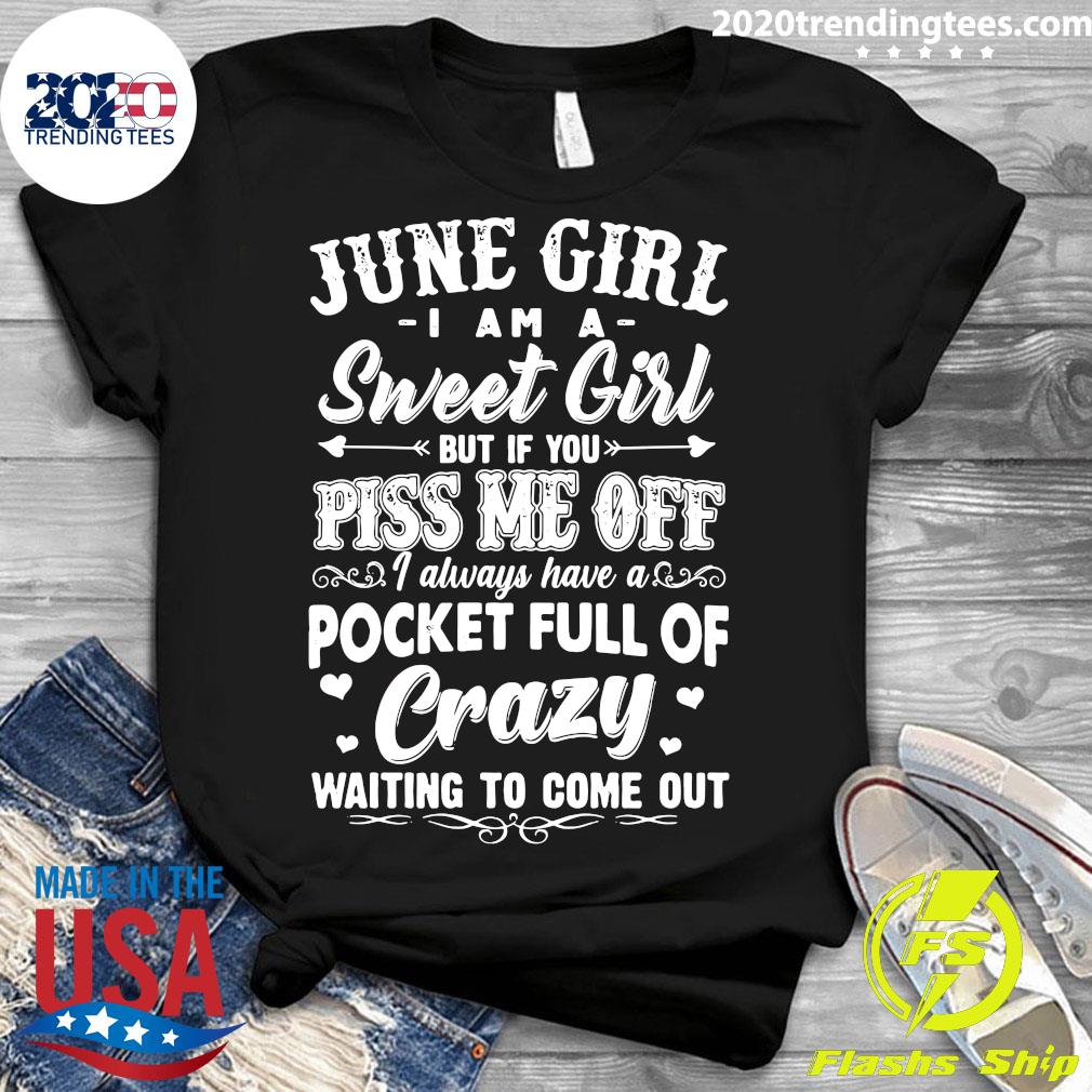June Girl I Am A Sweet But If You Piss Me Off Pocket - Adult & Kids T-Shirts, Sweatshirts & Hoodies apparel design preview 3