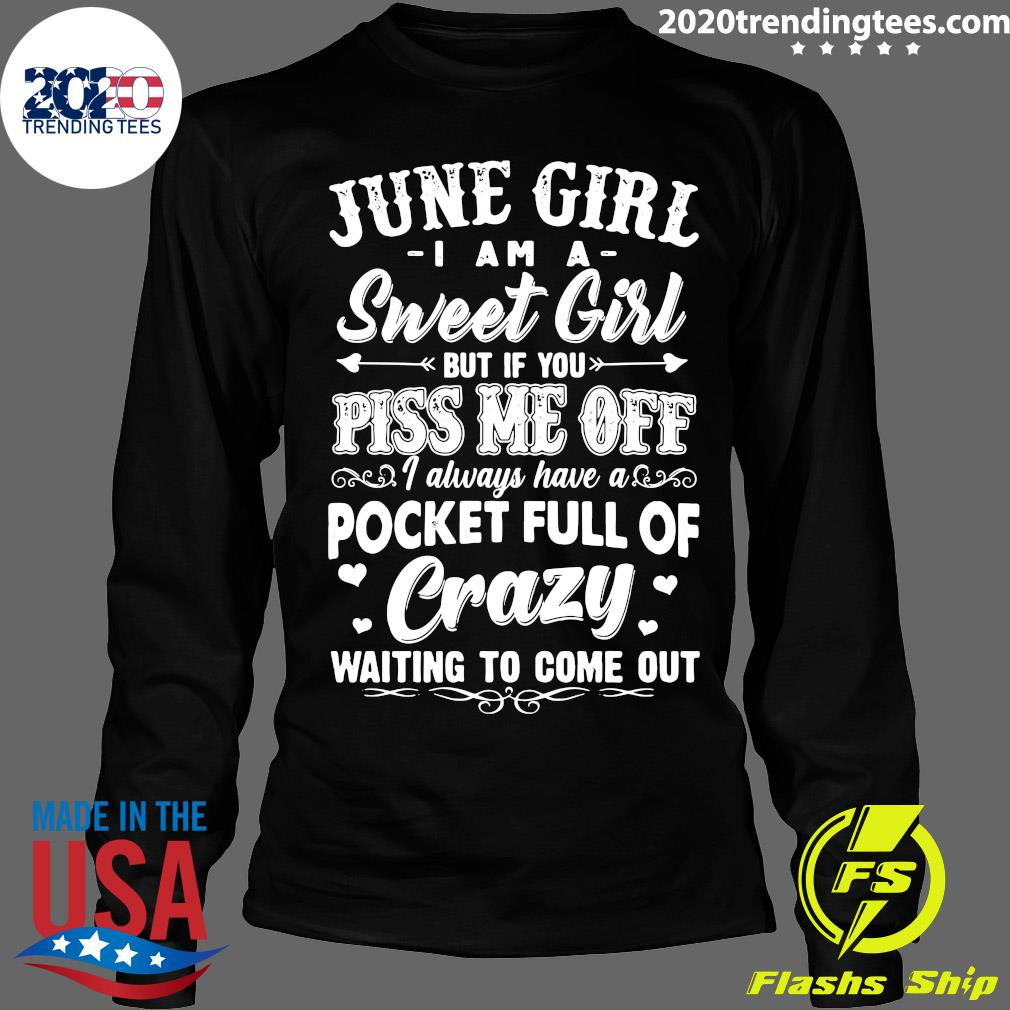 June Girl I Am A Sweet But If You Piss Me Off Pocket - Adult & Kids T-Shirts, Sweatshirts & Hoodies apparel design preview 4