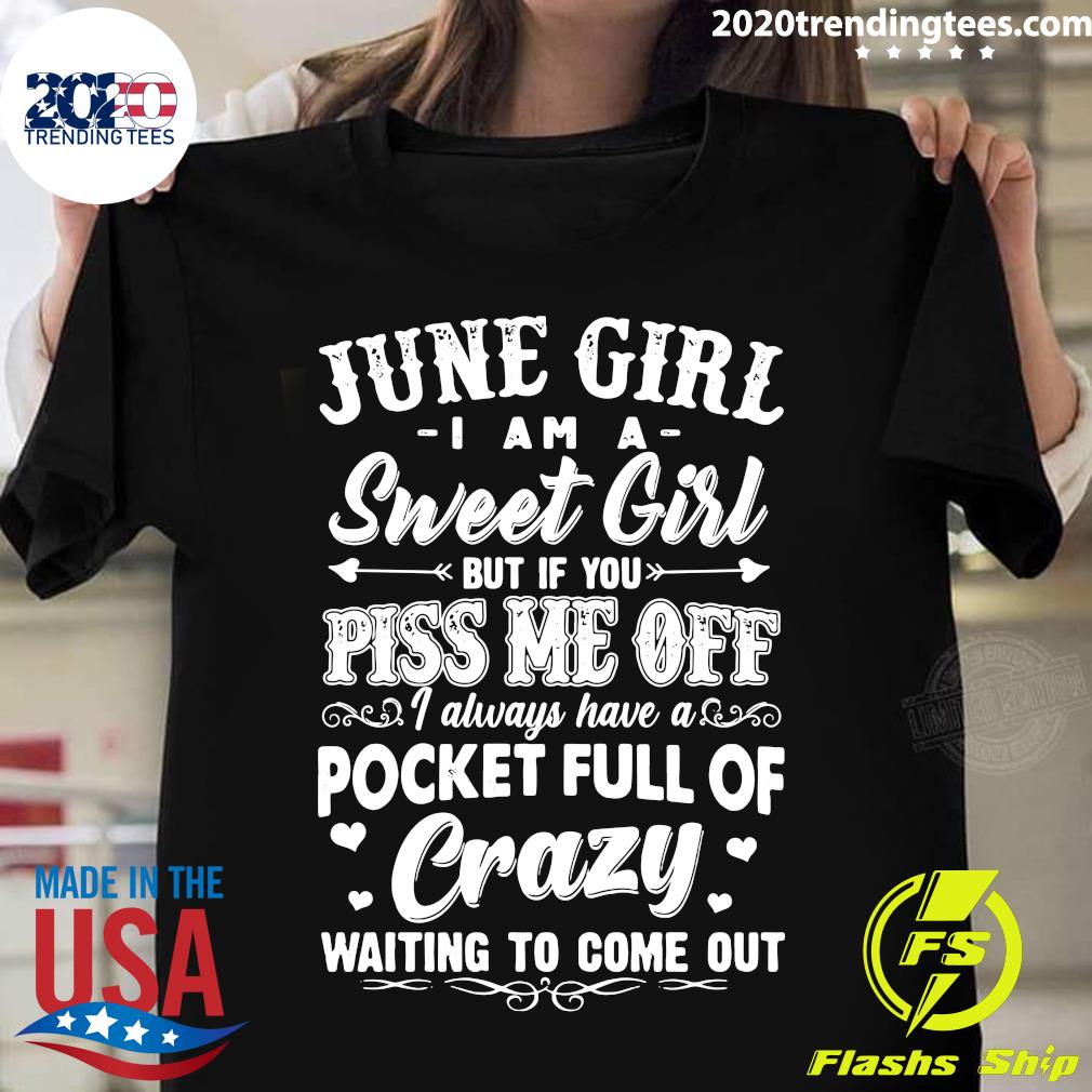 June Girl I Am A Sweet But If You Piss Me Off Pocket - Adult & Kids T-Shirts, Sweatshirts & Hoodies apparel design preview 1