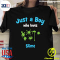 Just A Boy Who Loves Slime - Adult & Kids T-Shirts, Sweatshirts & Hoodies apparel design preview 1