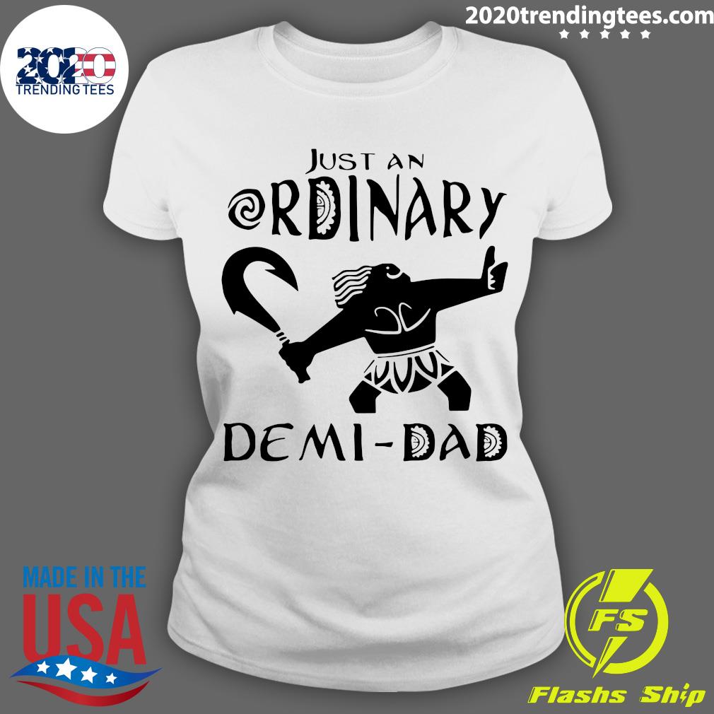 Just An Ordinary Demi Dad - Adult & Kids T-Shirts, Sweatshirts & Hoodies apparel design preview 3