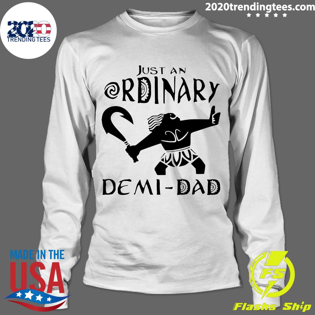 Just An Ordinary Demi Dad - Adult & Kids T-Shirts, Sweatshirts & Hoodies apparel design preview 4