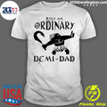 Just An Ordinary Demi Dad - Adult & Kids T-Shirts, Sweatshirts & Hoodies apparel design preview 1