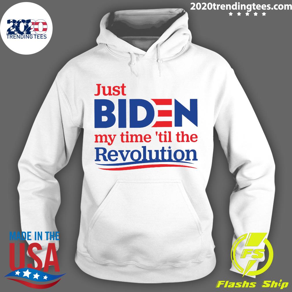 Just Biden My Time 'til The Revolution - Adult & Kids T-Shirts, Sweatshirts & Hoodies apparel design preview 2
