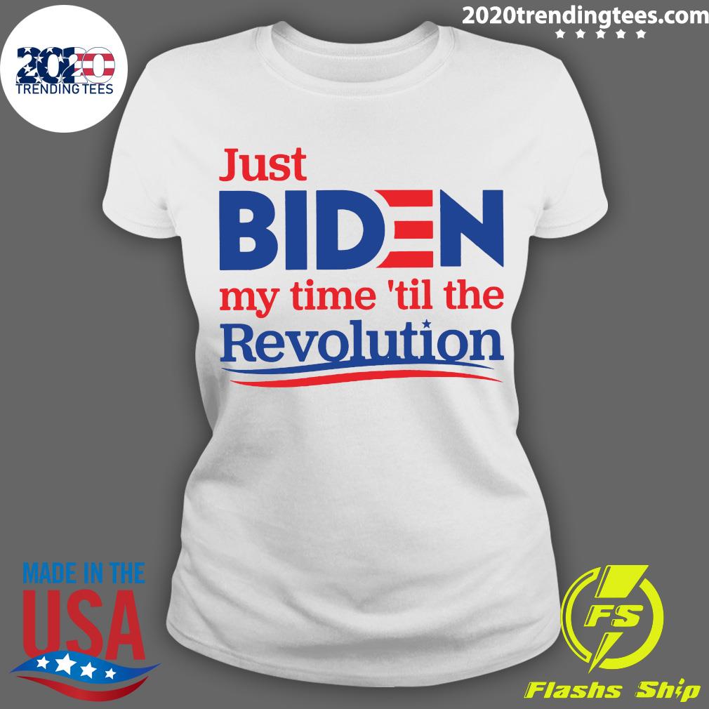 Just Biden My Time 'til The Revolution - Adult & Kids T-Shirts, Sweatshirts & Hoodies apparel design preview 3