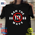 Kavitha A Davidson Ban The Wave - Adult & Kids T-Shirts, Sweatshirts & Hoodies apparel design preview 1