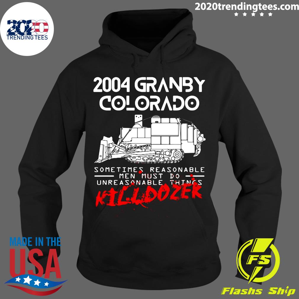 Killdozer Reckoning 2004 Granby Colorado Sometimes - Adult & Kids T-Shirts, Sweatshirts & Hoodies apparel design preview 2