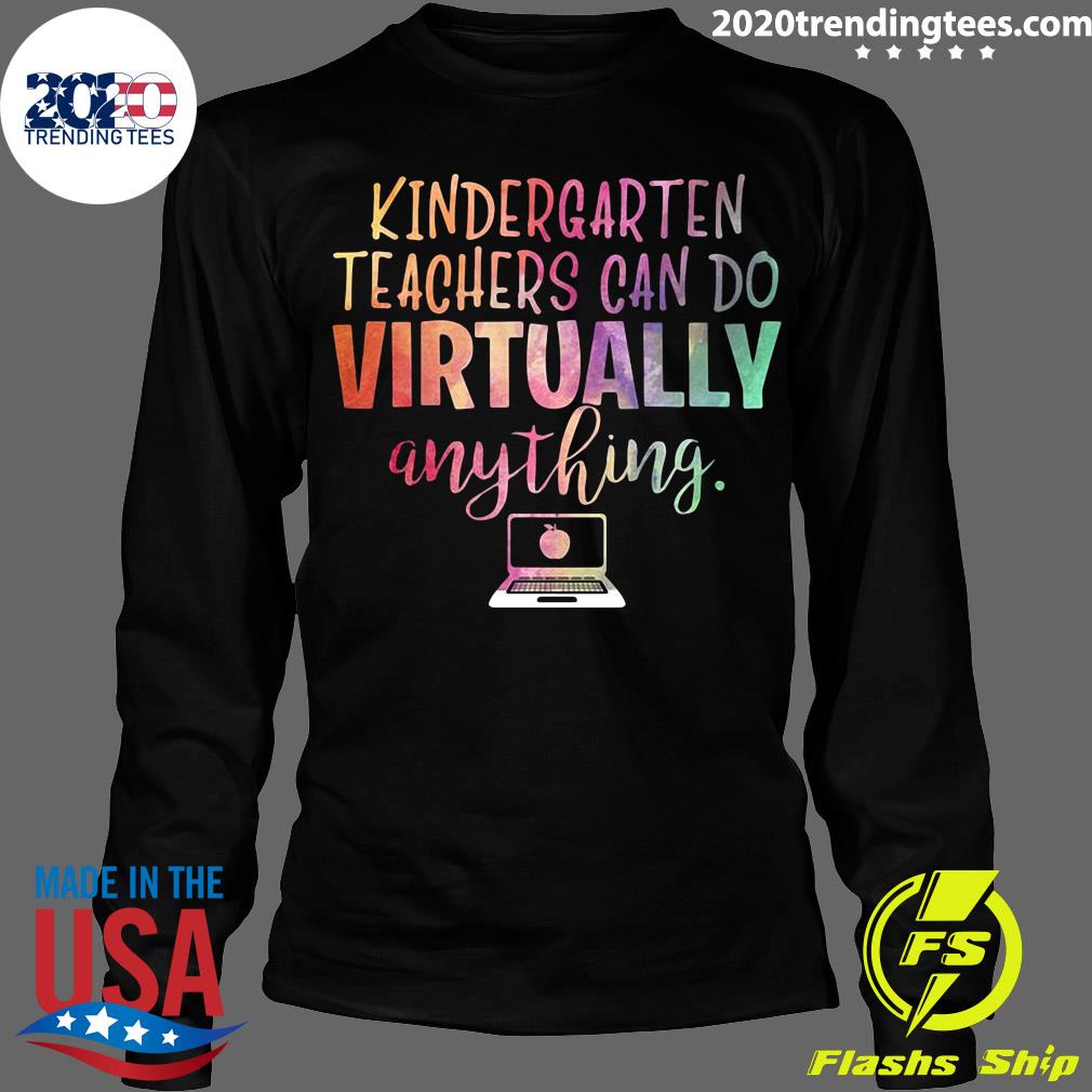 Kindergarten Teachers Can Do Virtually Anything - Adult & Kids T-Shirts, Sweatshirts & Hoodies apparel design preview 4