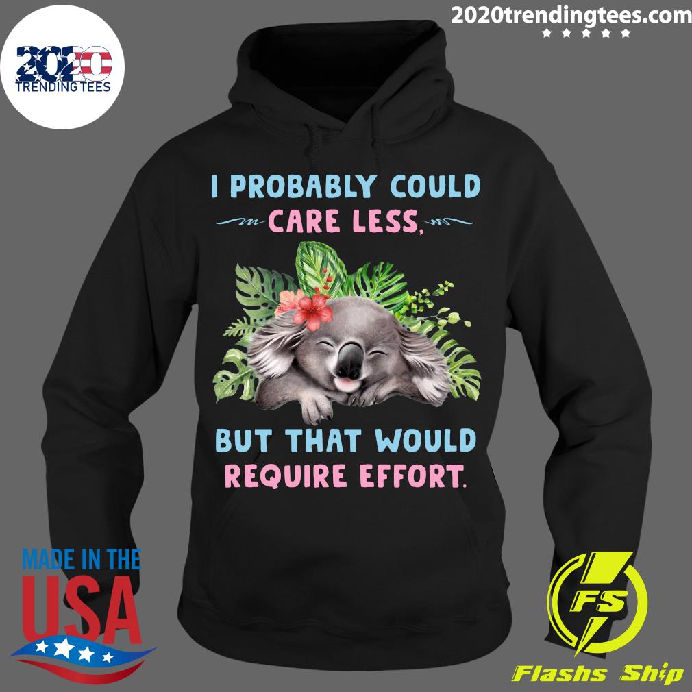 Koala I Probably Could Care Less But That Would - Adult & Kids T-Shirts, Sweatshirts & Hoodies apparel design preview 2