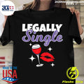 Legally Single Divorce Status Party Celebration - Adult & Kids T-Shirts, Sweatshirts & Hoodies apparel design preview 1