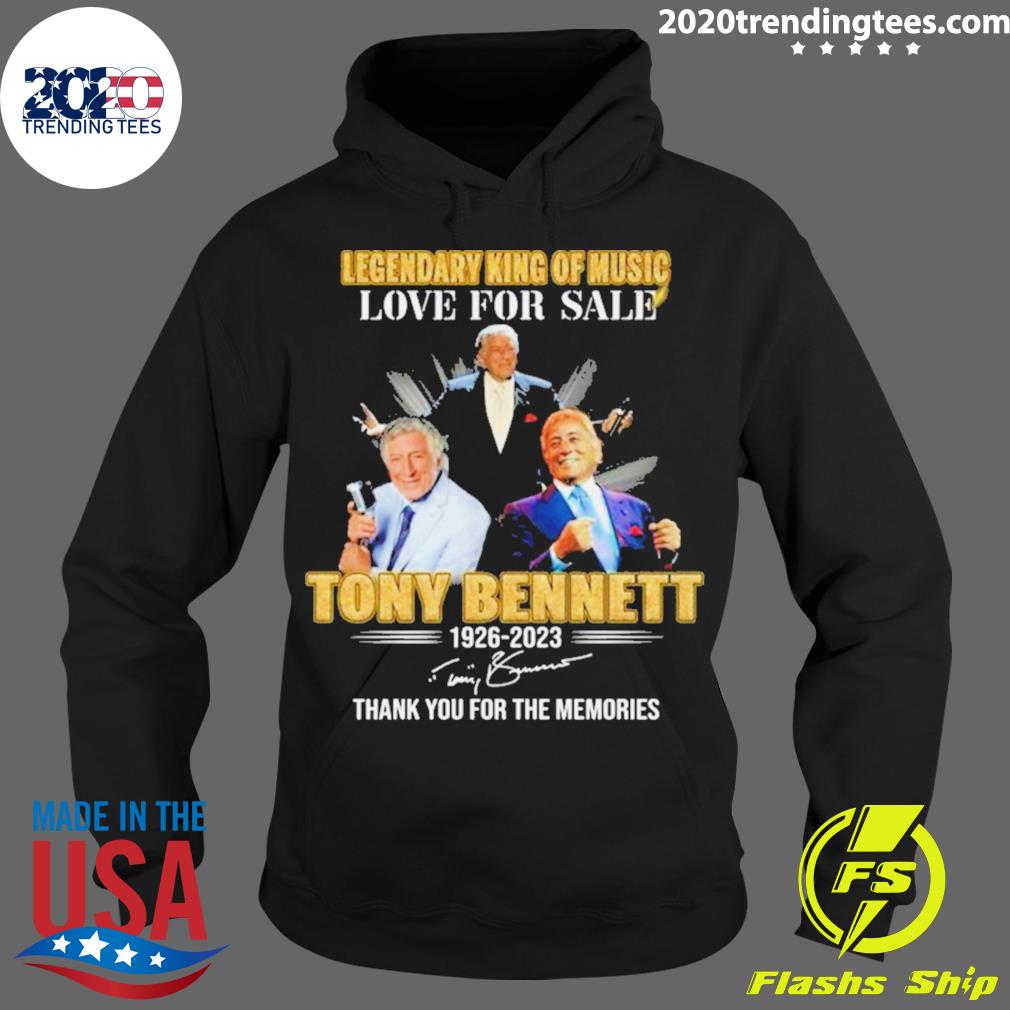 Legendary King Of Music Love For Sale Tony Bennett - Adult & Kids T-Shirts, Sweatshirts & Hoodies apparel design preview 2