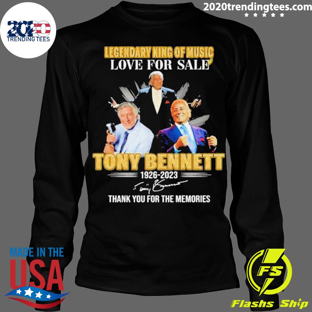 Legendary King Of Music Love For Sale Tony Bennett - Adult & Kids T-Shirts, Sweatshirts & Hoodies apparel design preview 4