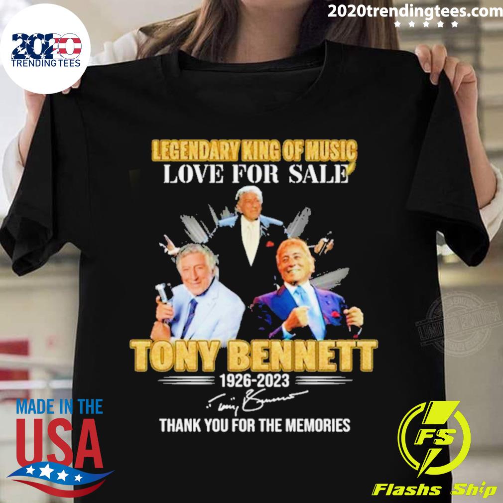 Legendary King Of Music Love For Sale Tony Bennett - Adult & Kids T-Shirts, Sweatshirts & Hoodies apparel design preview 1