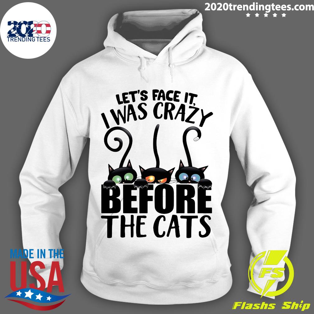 Let's Face It I Was Crazy Before The Cats - Adult & Kids T-Shirts, Sweatshirts & Hoodies apparel design preview 2